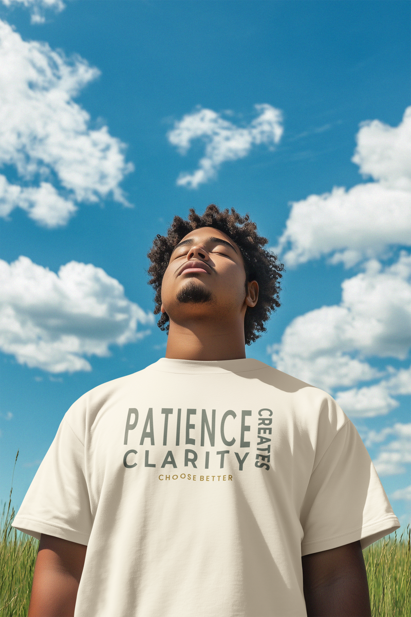 Patience Creates Clarity