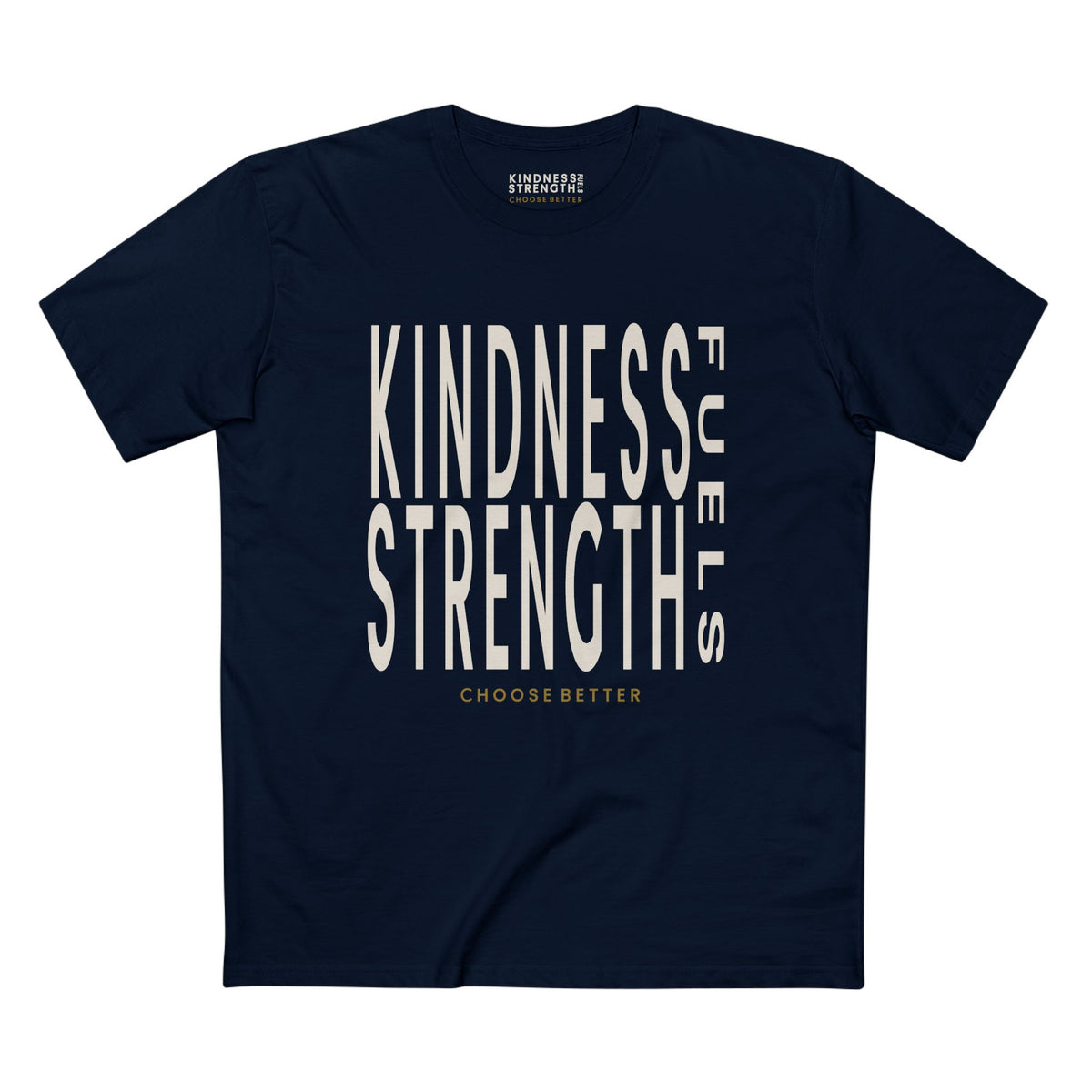 KINDNESS FUELS STRENGTH BOLD PREMIUM T-SHIRT in Midnight Navy