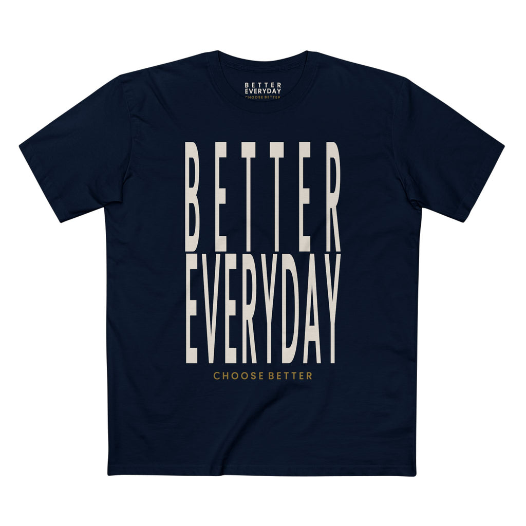 BETTER EVERYDAY BOLD PREMIUM T-SHIRT