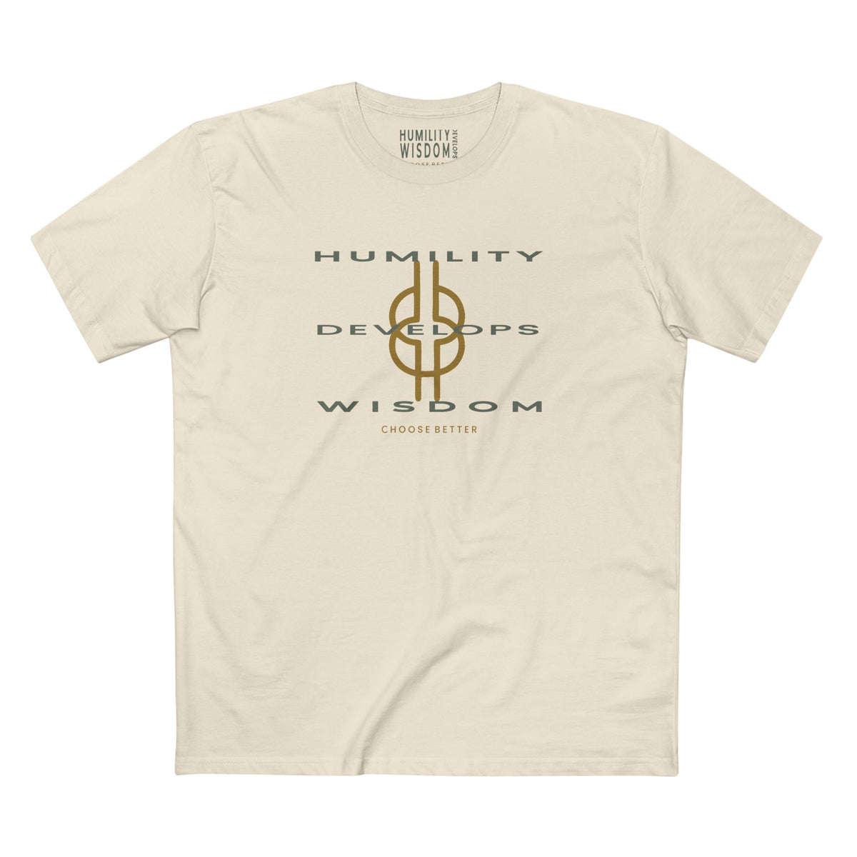 HUMILITY DEVELOPS WISDOM BESPOKE PREMIUM T-SHIRT in Natural