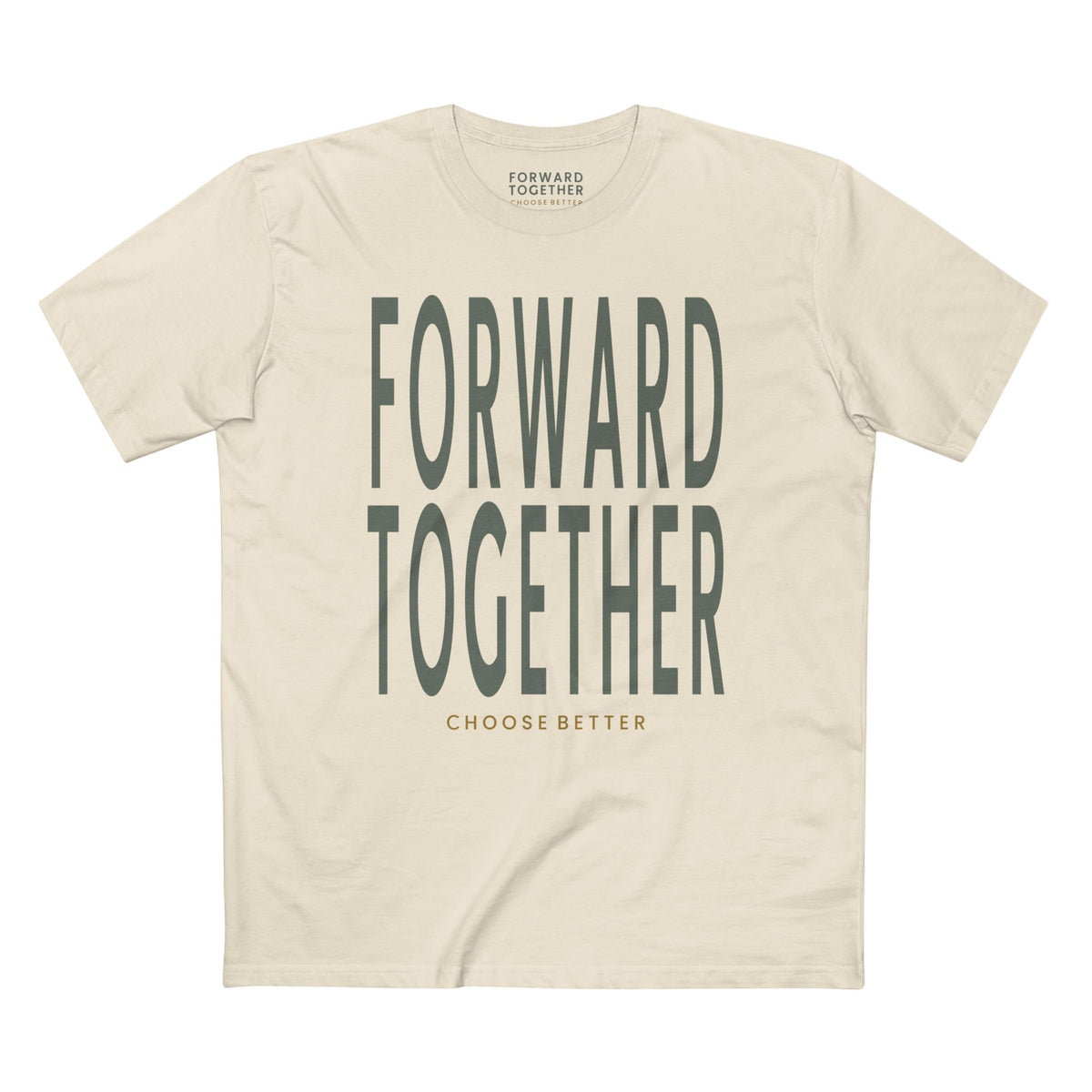 FORWARD TOGETHER BOLD PREMIUM T-SHIRT in Natural