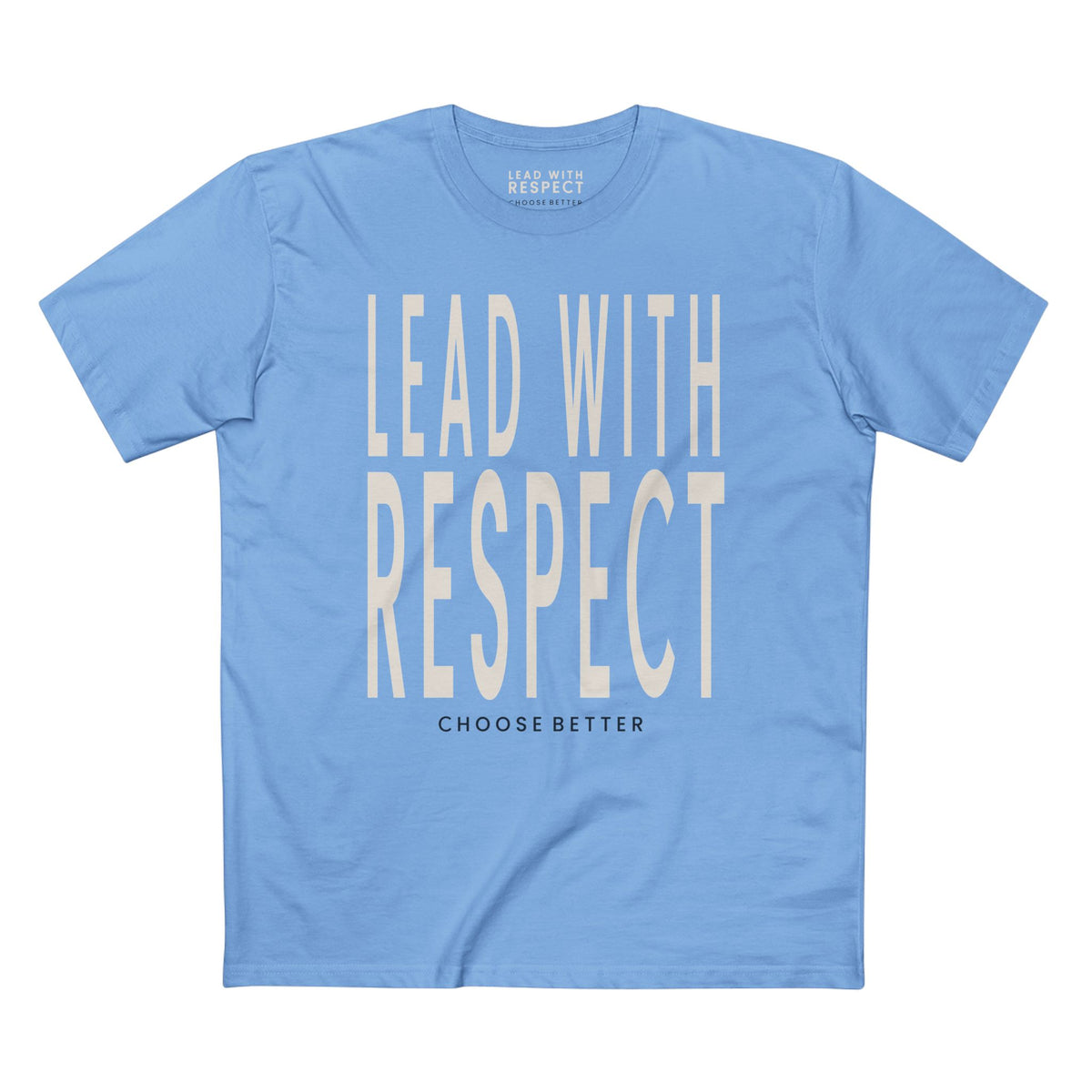 LEAD WITH RESPECT BOLD PREMIUM T-SHIRT in Carolina Blue