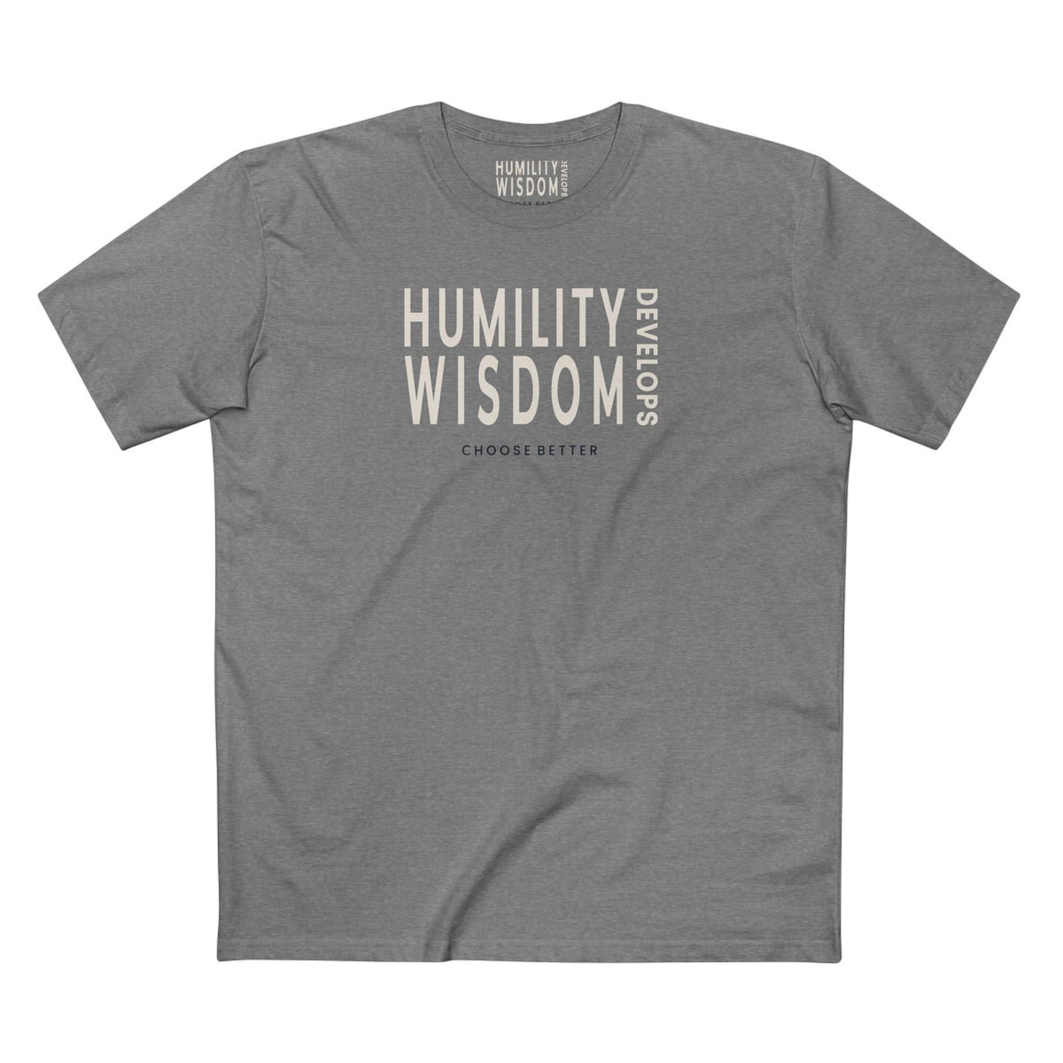 HUMILITY DEVELOPS WISDOM SIGNATURE PREMIUM T-SHIRT in Heather Gray