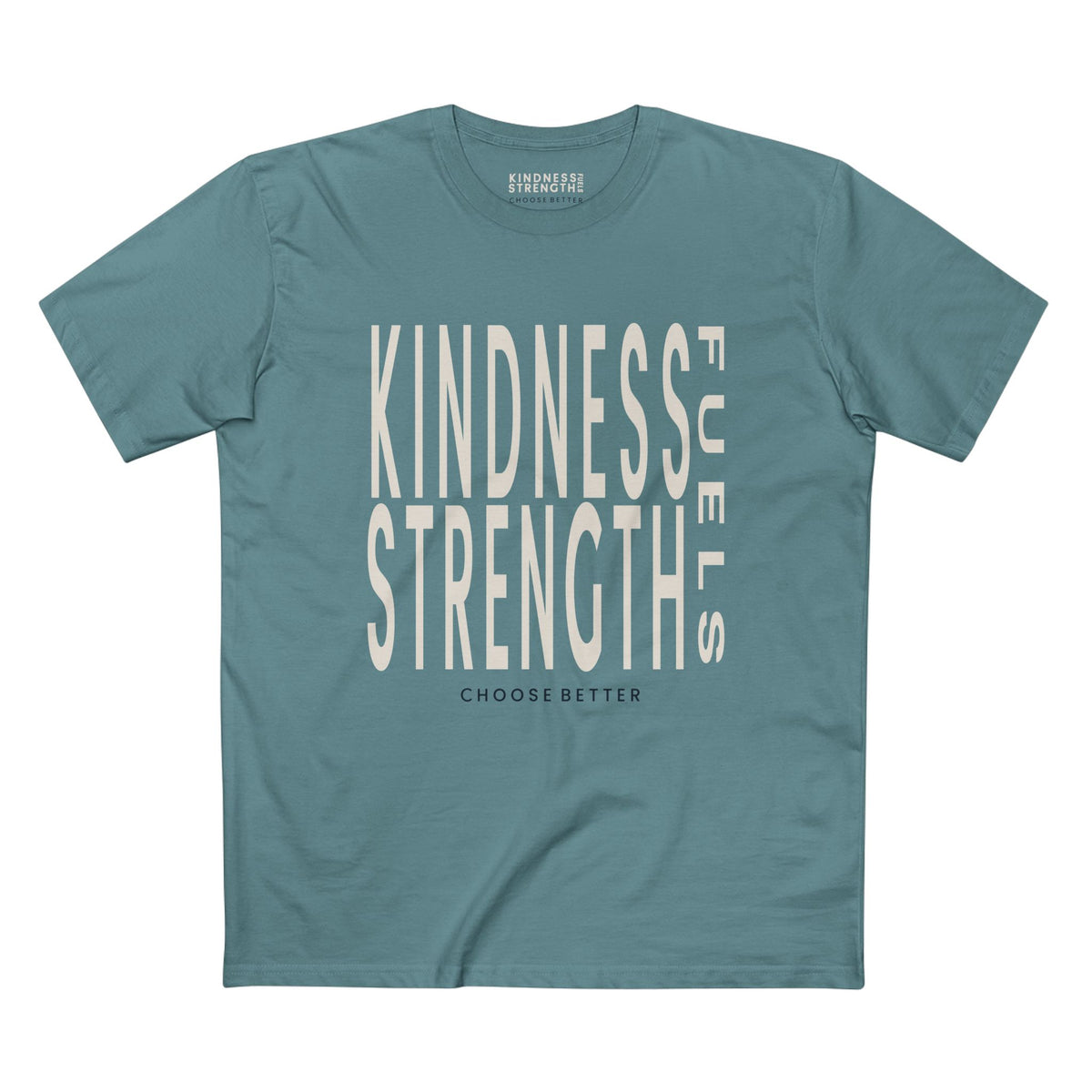 KINDNESS FUELS STRENGTH BOLD PREMIUM T-SHIRT in Slate Blue
