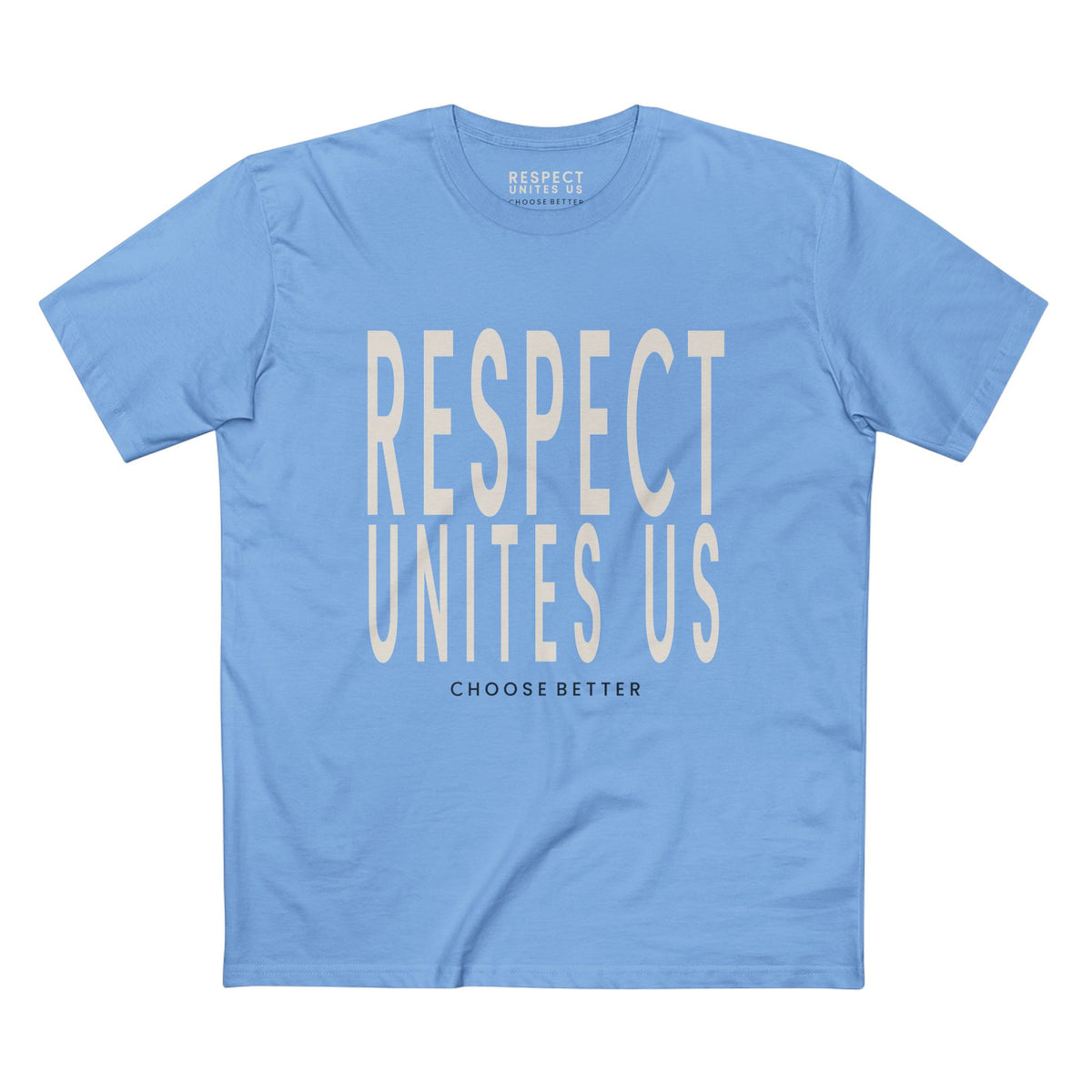 RESPECT UNITES US BOLD PREMIUM T-SHIRT in Carolina Blue