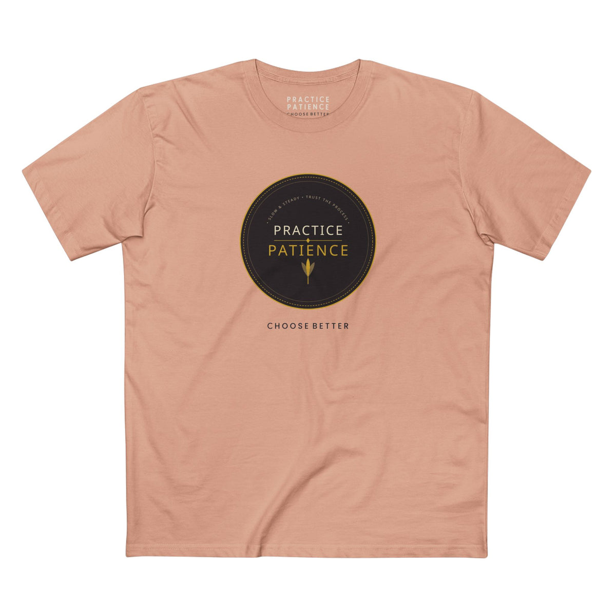 PRACTICE PATIENCE BESPOKE PREMIUM T-SHIRT in Pale Pink