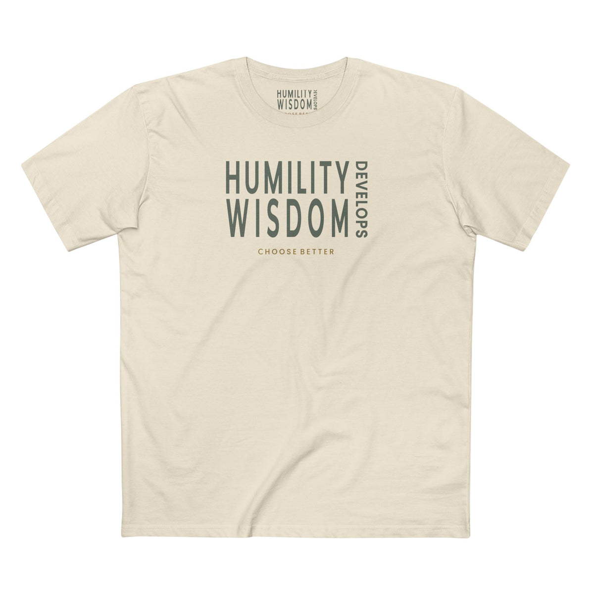 HUMILITY DEVELOPS WISDOM SIGNATURE PREMIUM T-SHIRT in Natural
