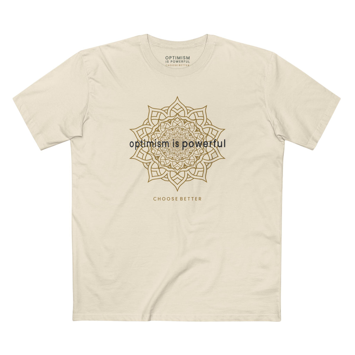 OPTIMISM IS POWERFUL BESPOKE PREMIUM T-SHIRT in Natural