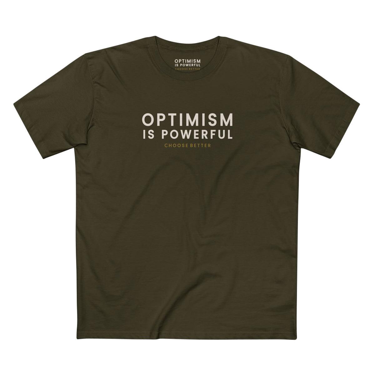 OPTIMISM IS POWERFUL SIGNATURE PREMIUM T-SHIRT in Army