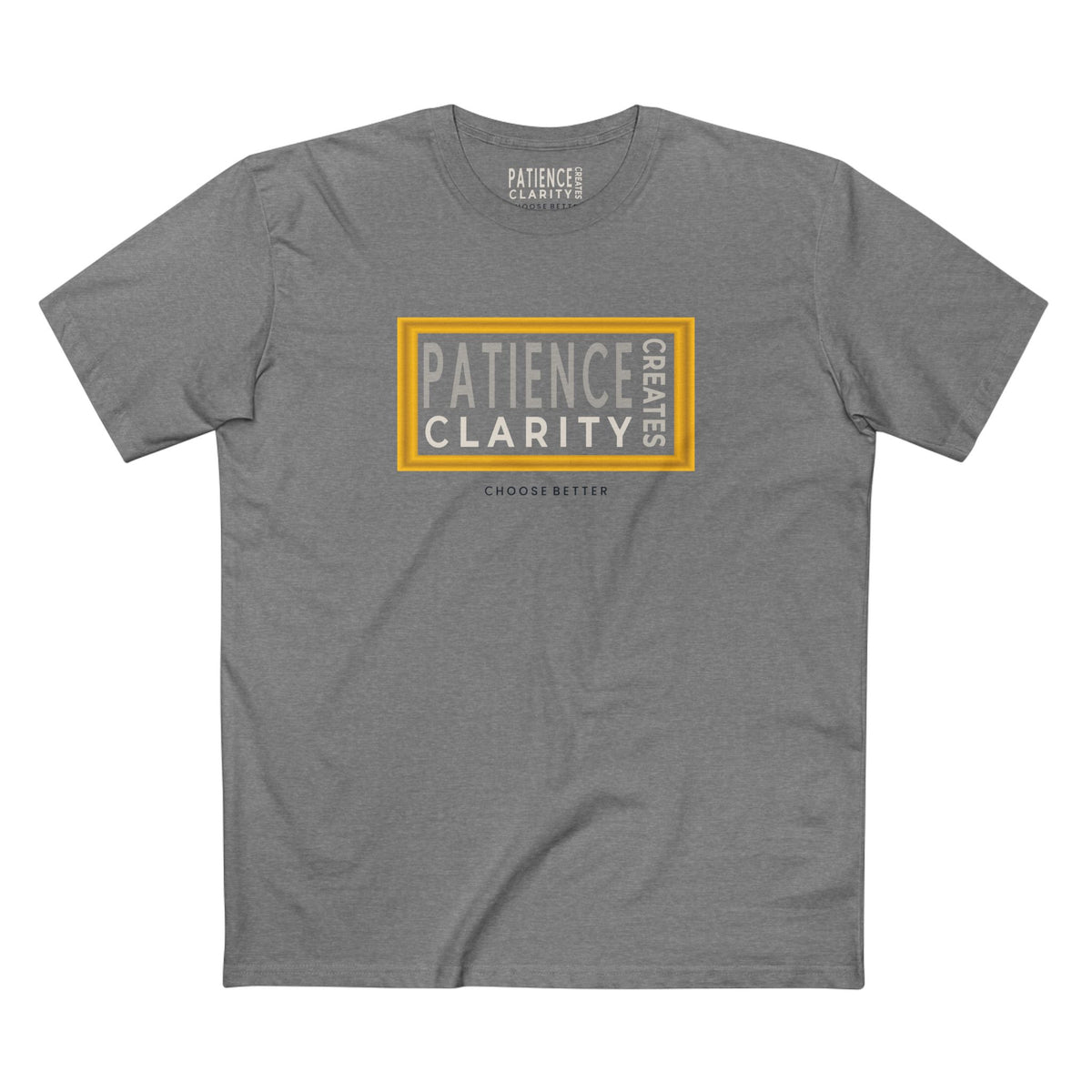 PATIENCE CREATES CLARITY BESPOKE PREMIUM T-SHIRT in Heather Gray