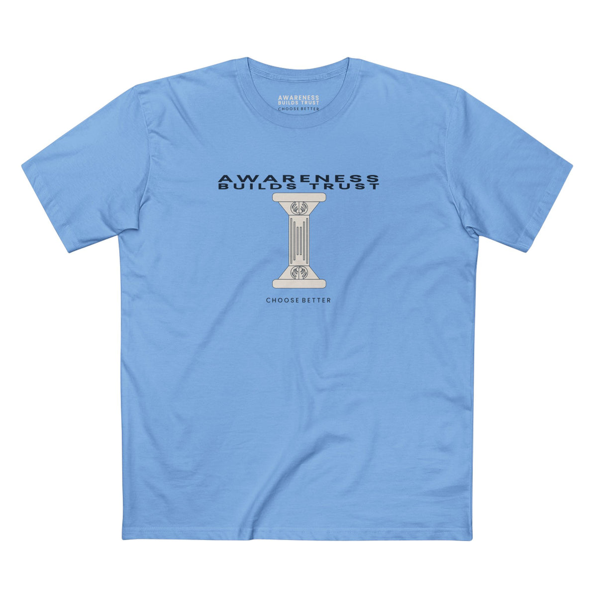 AWARENESS BUILDS TRUST BESPOKE PREMIUM T-SHIRT in Carolina Blue
