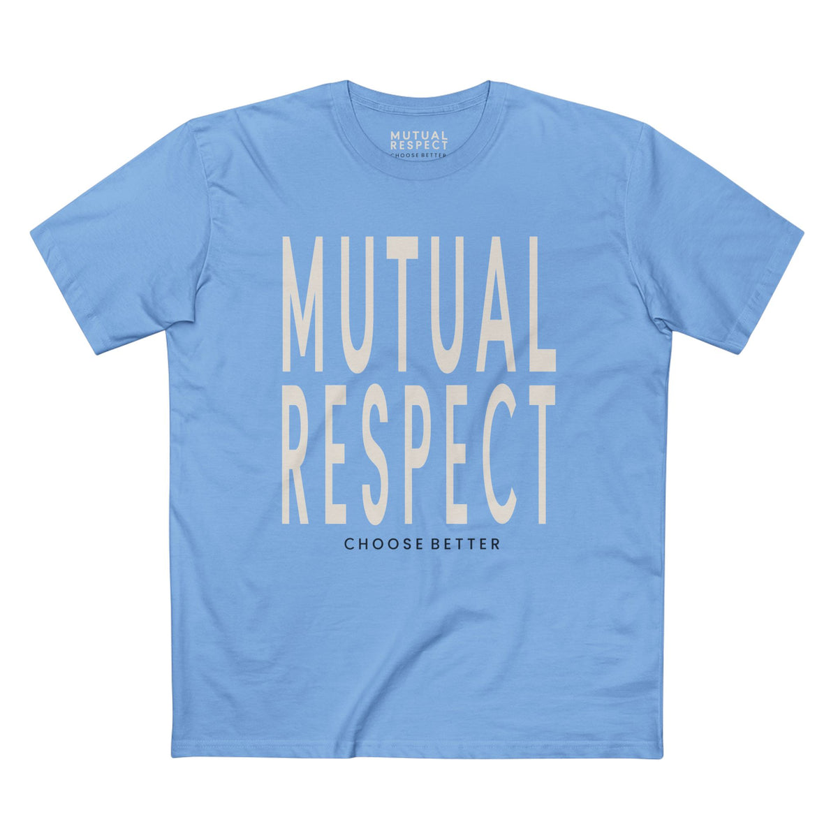MUTUAL RESPECT BOLD PREMIUM T-SHIRT in Carolina Blue