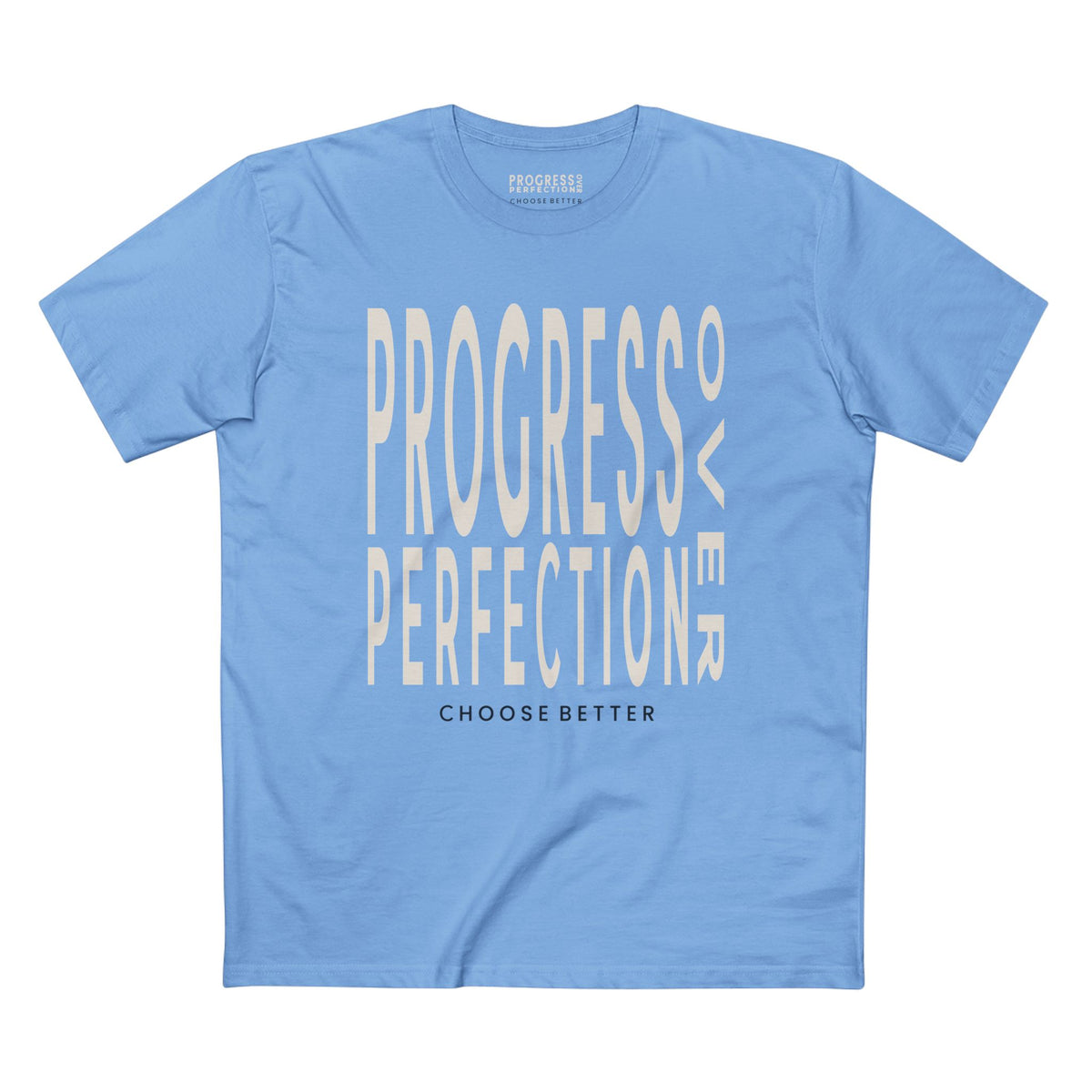 PROGRESS OVER PERFECTION BOLD PREMIUM T-SHIRT in Carolina Blue