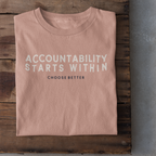ACCOUNTABILITY STARTS WITHIN SIGNATURE PREMIUM T-SHIRT