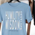 HUMILITY DEVELOPS WISDOM BOLD PREMIUM T-SHIRT