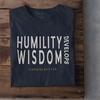 HUMILITY DEVELOPS WISDOM SIGNATURE PREMIUM T-SHIRT
