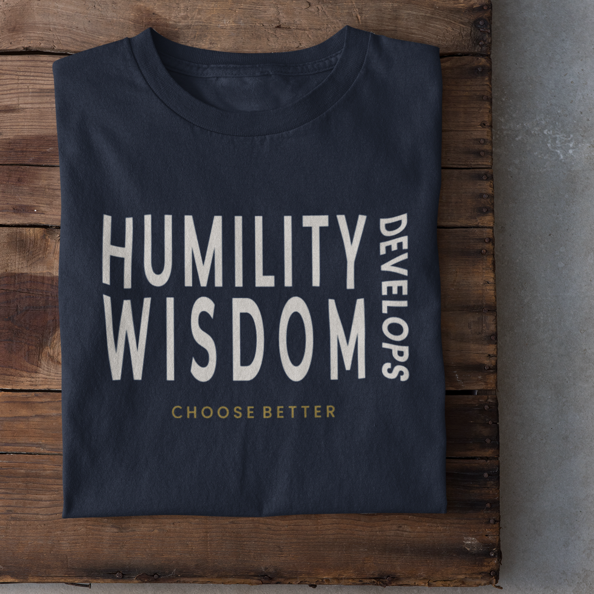 HUMILITY DEVELOPS WISDOM SIGNATURE PREMIUM T-SHIRT