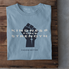 KINDNESS FUELS STRENGTH FIST PREMIUM T-SHIRT