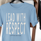 LEAD WITH RESPECT BOLD PREMIUM T-SHIRT