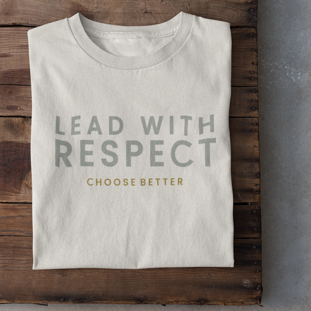 LEAD WITH RESPECT PREMIUM T-SHIRT